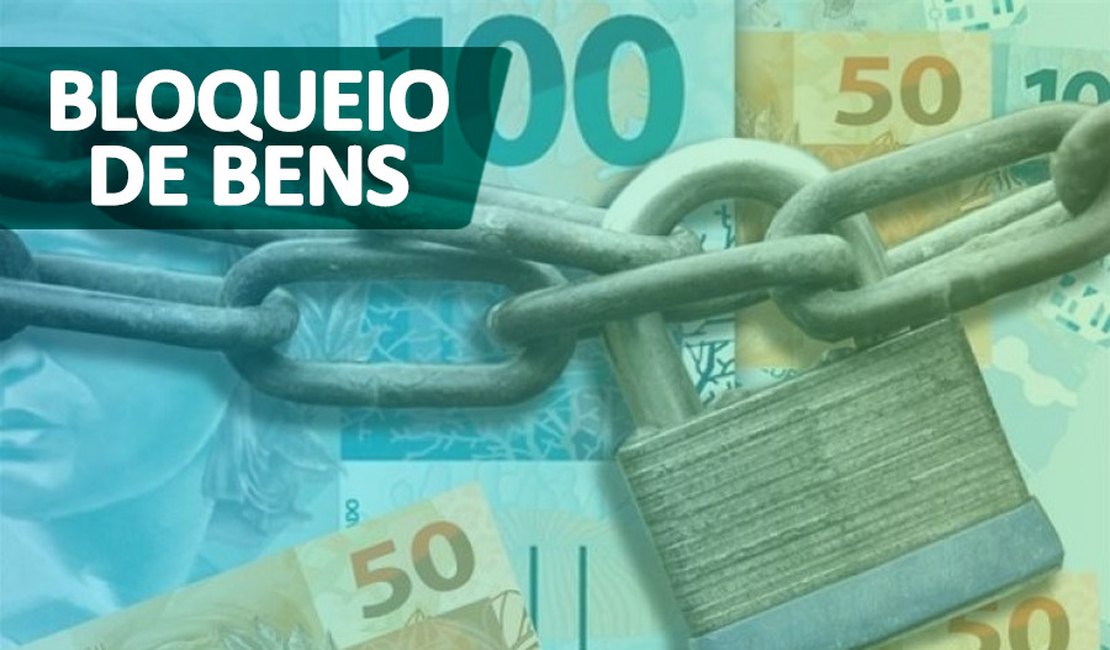 Ex-prefeito de Inhapi tem bens declarados indisponíveis pela Justiça