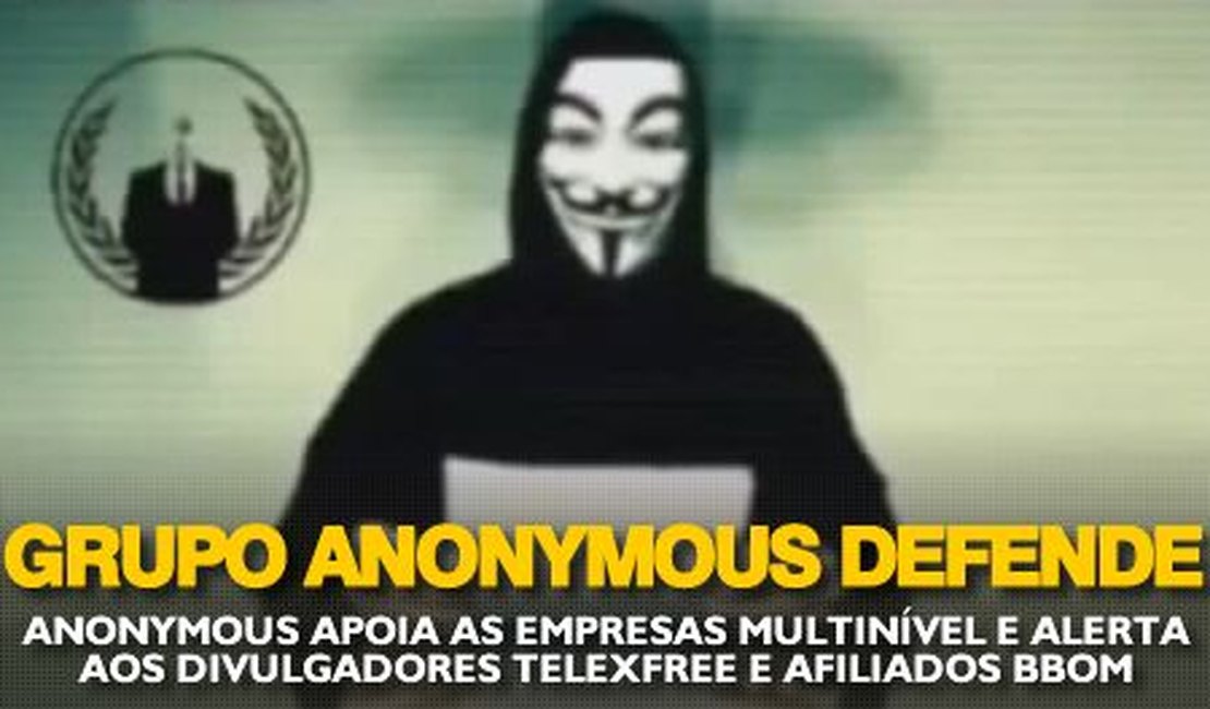 Anonymous apoia as empresas multinível e Alerta aos Divulgadores TelexFREE e Afiliados BBOM