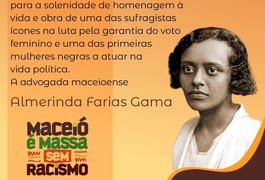 Prefeitura de Maceió faz tributo à Almerinda Farias Gama, ícone na luta pelo voto feminino