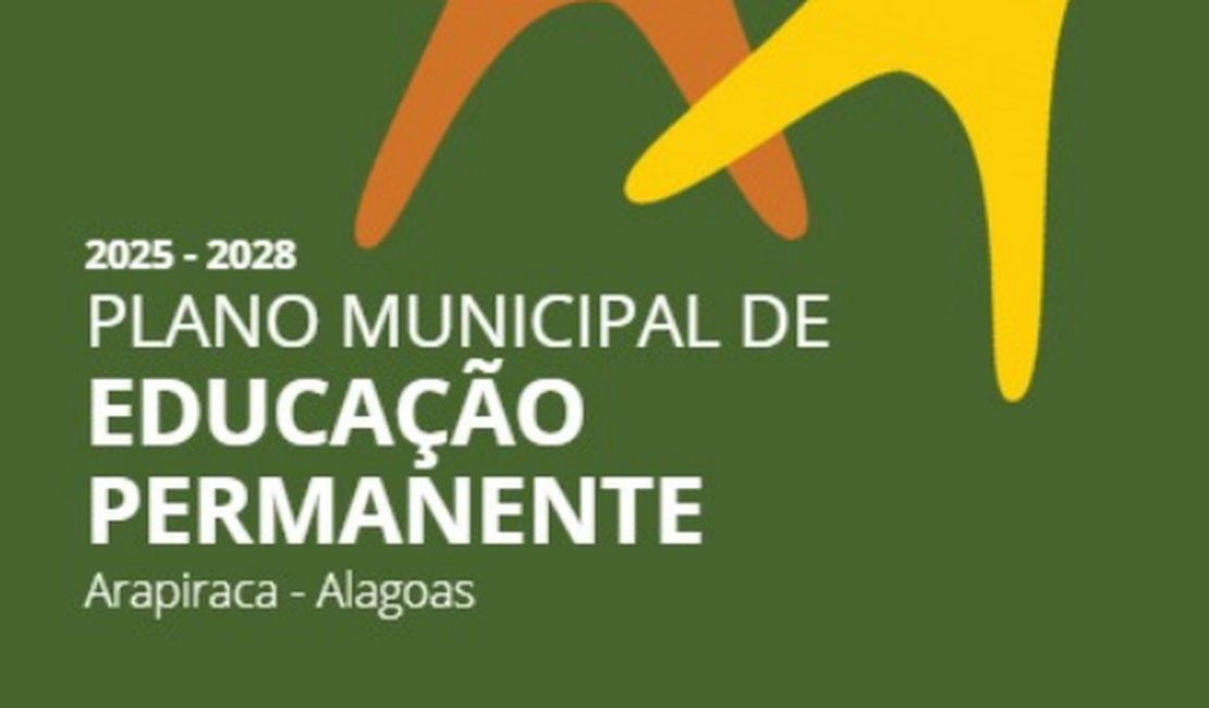 Arapiraca lança, nesta quarta (24), Plano Municipal de Educação Permanente