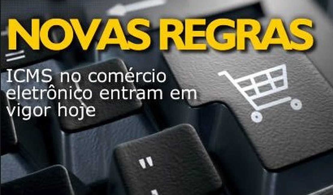 Novas regras do ICMS no comércio eletrônico entram em vigor hoje