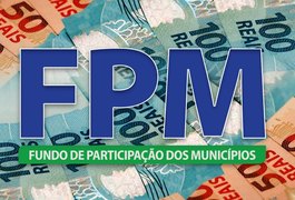 Prefeituras alagoanas receberam R$ 157,9 milhões do FPM neste mês de agosto