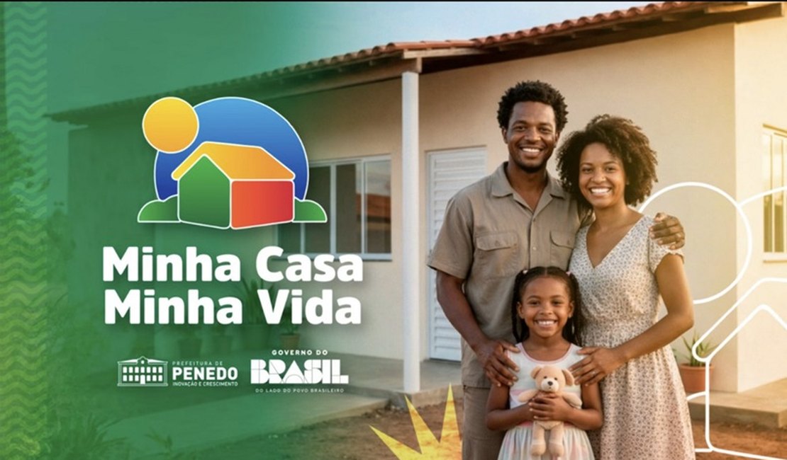 Prefeitura de Penedo divulga início das inscrições do Minha Casa, Minha Vida