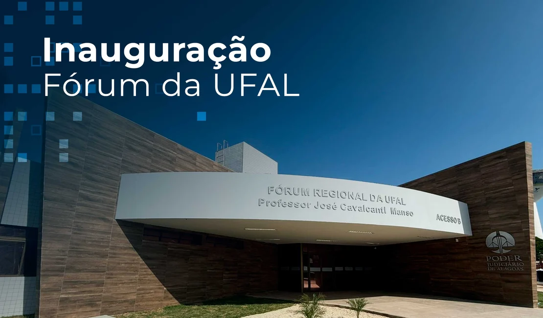 Novo Fórum da Ufal será inaugurado nesta sexta-feira, 10