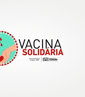 Vídeo. Prefeito de Penedo, Ronaldo Lopes, lança campanha Vacina Solidária