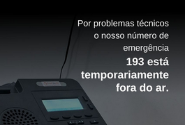 Número 193, do Corpo de Bombeiros, está temporariamente fora do ar