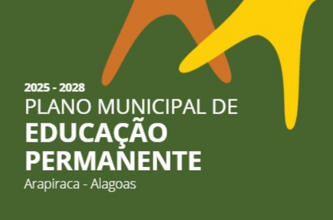 Arapiraca lança, nesta quarta (24), Plano Municipal de Educação Permanente