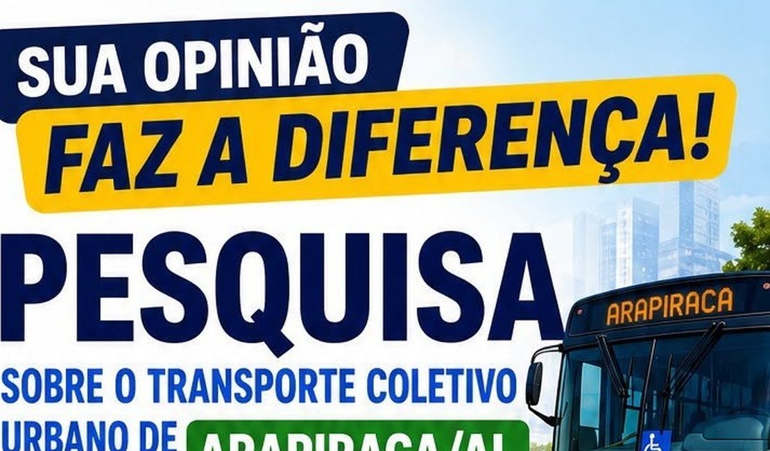 Pesquisa vai avaliar qualidade, acessibilidade e gratuidade do transporte coletivo de Arapiraca