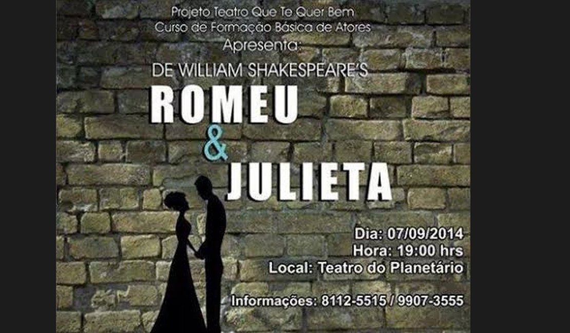 Peça “Romeu e Julieta” será apresentada neste domingo (7) em Arapiraca