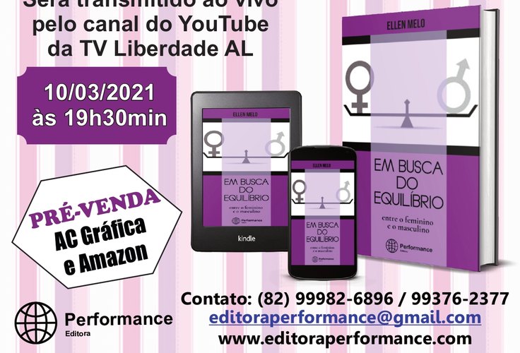 Escritora Ellen Melo realizará  lançamento do seu primeiro livro 'Em busca do equilíbrio: entre o feminino e o masculino'  publicado pela editora Performance dia 10/03 às 19h e 30 min no Canal do Youtube da TV Liberdade