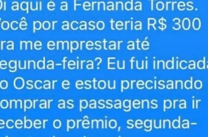 Bandidos se passam por Fernanda Torres e pedem R$ 300 para ir ao Oscar