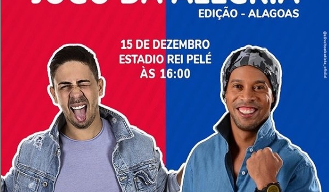 Ronaldinho Gaúcho e Carlinhos Maia fazem evento beneficente, no Estádio Rei Pelé, neste domingo