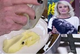 Ana Maria Braga disfarça sobre mosquinha em calda: ‘Era um queimadinho do fundo’