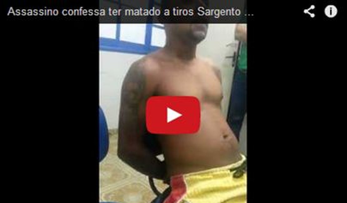 VÍDEO: Assassino confessa como matou sargento da PM em Arapiraca