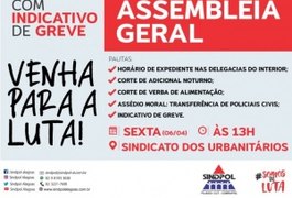 Sindpol fará assembleia geral com indicativo de greve na sexta-feira