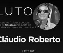 Câmara de Arapiraca decreta luto oficial pela morte do jornalista Cláudio Roberto