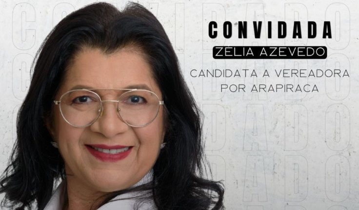 Ex-presidente da Pestalozzi, candidata a vereadora por Arapiraca, Zélia Azevedo será entrevistada no Já É Cast de hoje