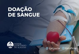 Junho Vermelho: Tribunal de Justiça de Alagoas reforça importância da doação de sangue
