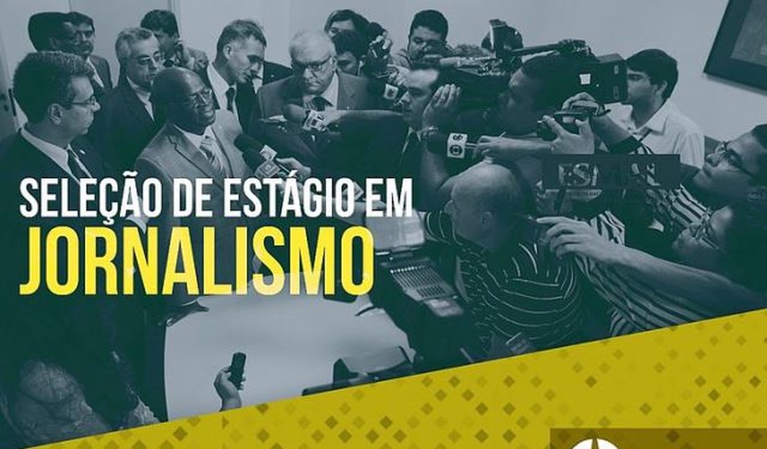 &#65279;TJ de Alagoas abre seleção de estágio em Jornalismo nesta segunda-feira