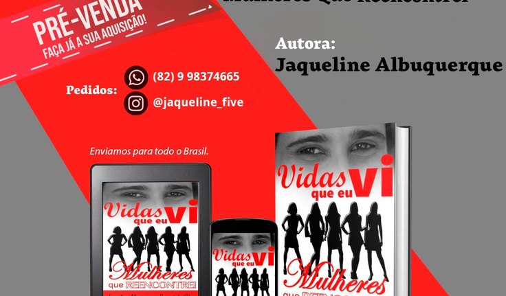 Novidades literárias! O livro 'Vidas que eu vi: Mulheres que reencontrei...' da escritora Jaqueline Albuquerque já está disponível! Mais um lançamento da editora Performance!