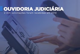 Ouvidoria Judiciária soluciona 92,66% das demandas em 2019