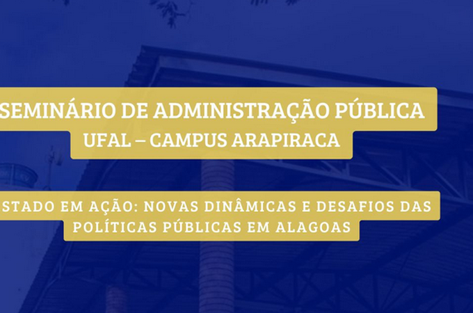 Ufal Arapiraca realiza Seminário de Administração Pública na próxima semana