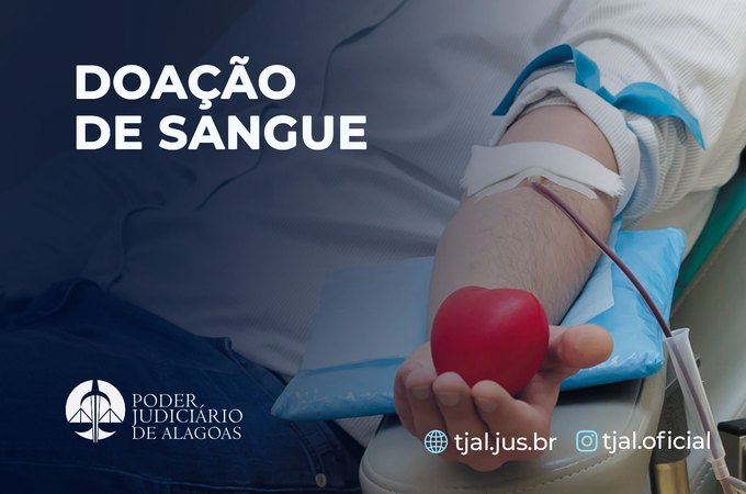 Junho Vermelho: Tribunal de Justiça de Alagoas reforça importância da doação de sangue
