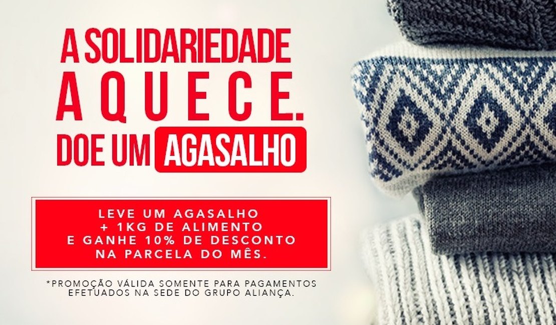 Grupo Aliança concede descontos a clientes para arrecadar agasalhos e alimentos
