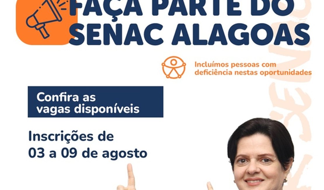 Senac Alagoas abre processo seletivo para vagas em Maceió e Arapiraca