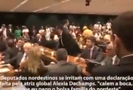 Atriz global ofende nordestinos durante sessão na Câmara e é detonada na internet; veja o vídeo