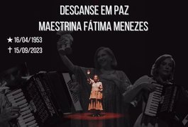 Luto na cultura: Maestrina Fátima Menezes morre aos 70 anos