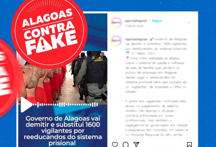 É fake! Governo de Alagoas não vai substituir segurança de hospitais por reeducandos