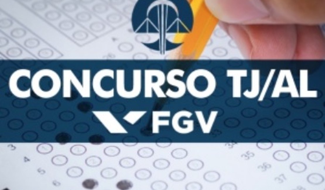 FGV divulga resultado final do concurso para analista judiciário do TJ/AL