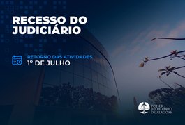 Judiciário de Alagoas funciona em regime de plantão a partir desta segunda (22)