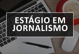 Poder Judiciário de Alagoas abre seleção de estágio em Jornalismo