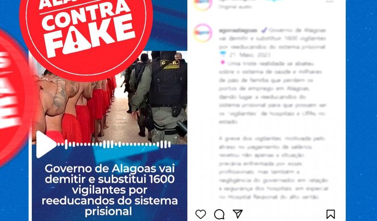 É fake! Governo de Alagoas não vai substituir segurança de hospitais por reeducandos