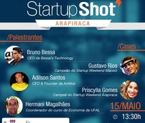 Startup Shot Arapiraca, evento de empreendedorismo inovador e inclusivo