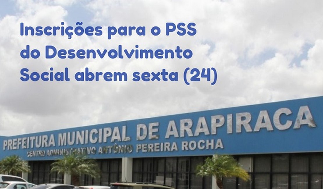 Prefeitura abre inscrições para o PSS do Desenvolvimento Social na sexta (24)