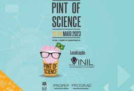 'Pint of Science', evento que aproxima Universidade da população ocorre em Arapiraca a partir de segunda, 22