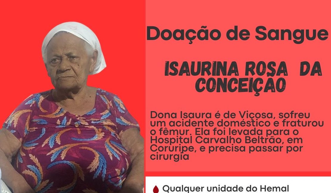 Avó de jornalista alagoana precisa de doação de sangue para cirurgia após fratura no fêmur