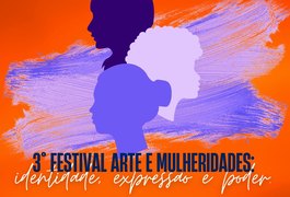 Literatura, dança, música: Festival Arte e Mulheridades acontece neste sábado (18), em Arapiraca