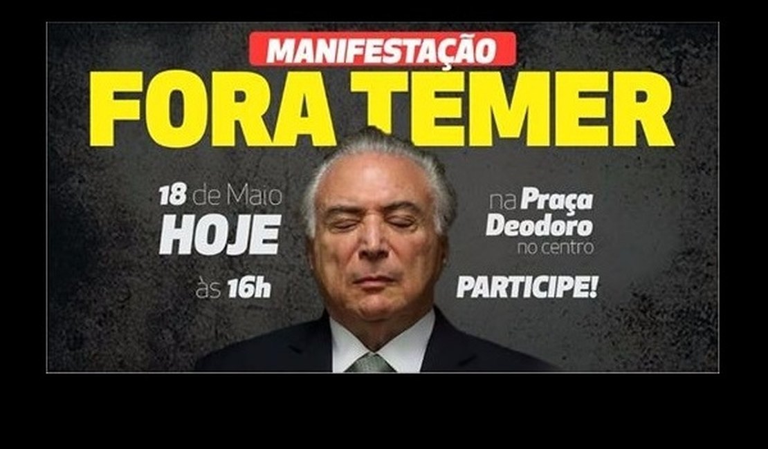Partidos e sindicatos marcam protesto para hoje para pedir saída de Temer
