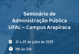 Campus da UFAL em Arapiraca promove evento sobre administração pública
