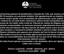 Hackers invadem site do TJ-AL e oferecem “ajuda” para “sistema vulnerável”