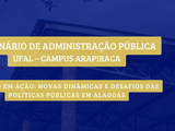 Ufal Arapiraca realiza Seminário de Administração Pública na próxima semana