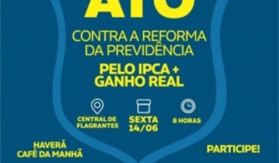 Sindpol orienta população a não procurar as delegacias nesta sexta-feira (14)