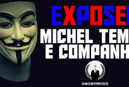 Anonymous expõe dados sensíveis de Michel Temer e ministros do governo