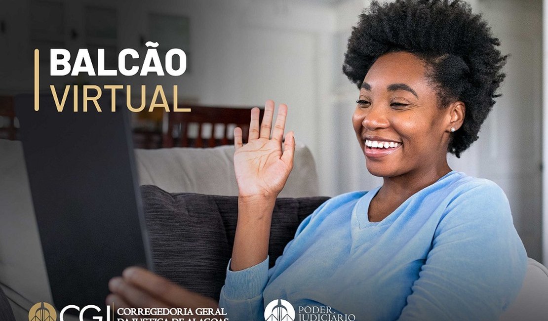 Balcão Virtual continua disponível na Justiça alagoana