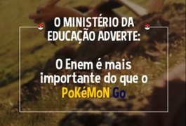 'Enem é mais importante que Pokémon', alerta MEC