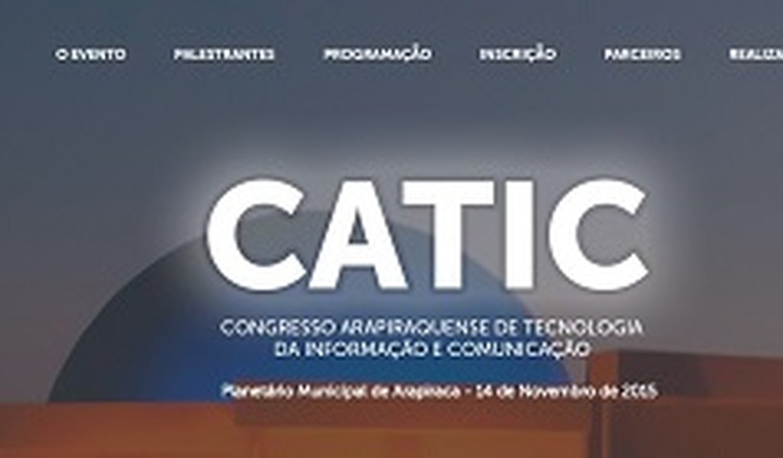 Arapiraca sedia Congresso Arapiraquense de Tecnologia da Informação e Comunicação